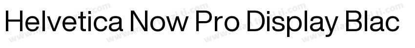 Helvetica Now Pro Display Black字体转换